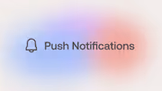 Get Notified When Your Code Is Ready with Push Notifications
